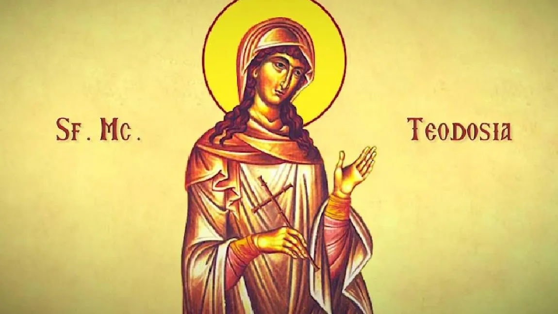 Calendar ortodox 29 mai 2021. Sfânta Muceniţă Teodosia, ocrotitoarea fetelor şi femeilor lipsite de apărare. Rugăciune la vreme de mare necaz