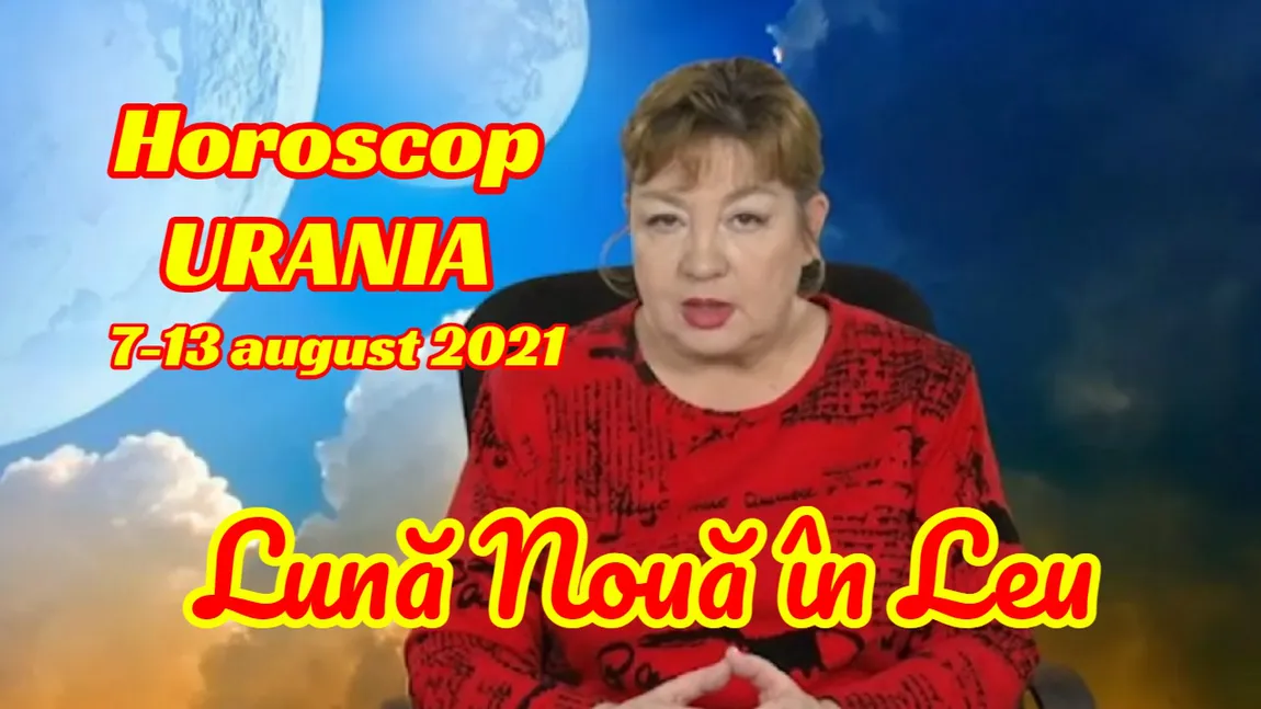 Horoscop Urania 7-13 august 2021. Lună Nouă în Leu. Este momentul noilor începuturi, iar contextul astral le insuflă nativilor curaj pentru a porni la drum