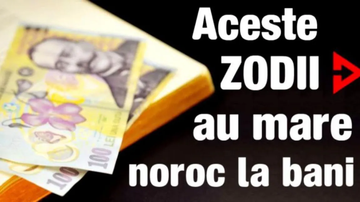 Horoscop BANI si SUCCES 10-15 august 2021. Atenţie la cheltuielile inutile, influenţe majore în casa banilor!