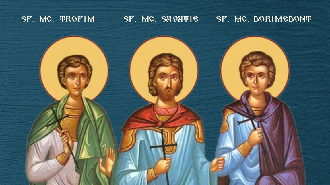 Calendar ortodox 19 septembrie 2023. Sfinții Mucenici Trofim, Savatie și Dorimedont, făcători de minuni. Rugăciune foarte puternică ce te întăreşte în faţa necazurilor