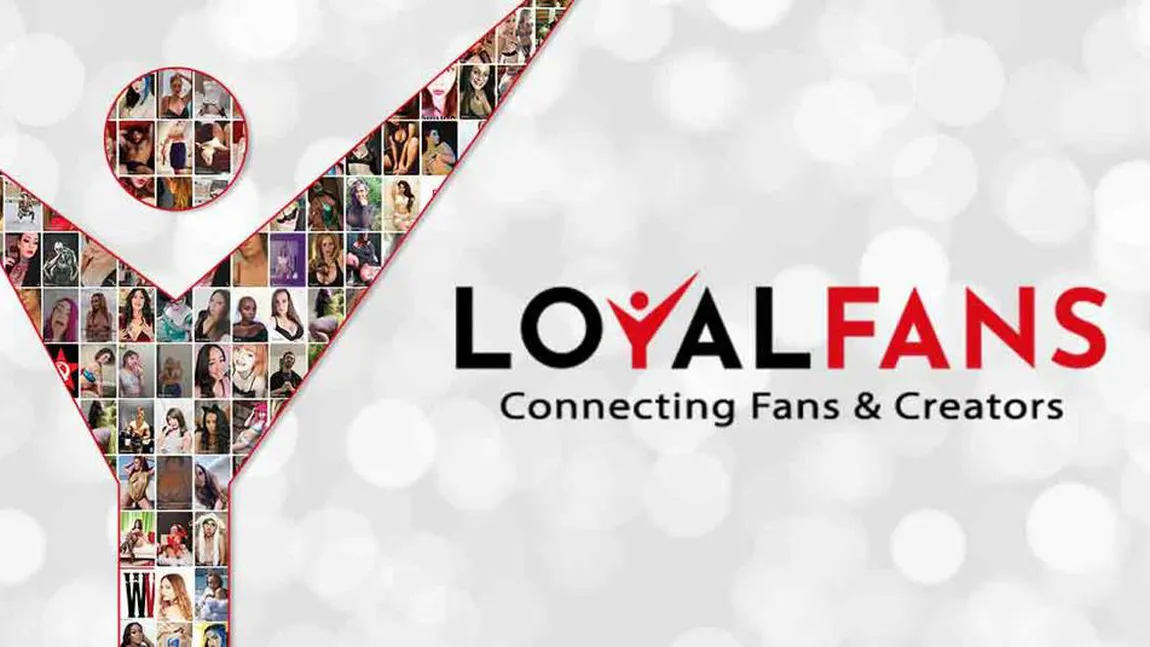 Loyalfans - o platformă pe care toți creatorii de conținut ar trebui s-o folosească