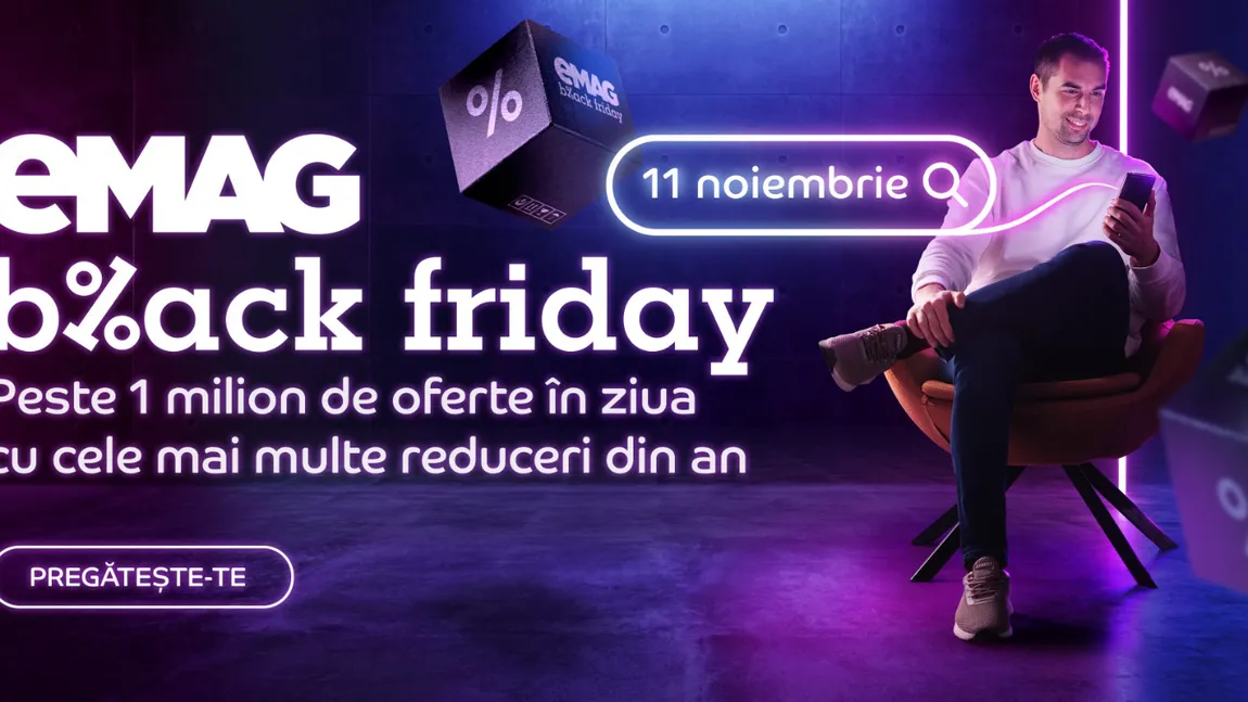 eMAG Black Friday 2022. Lista celor mai căutate produse. Secretul pentru a prinde promoţiile eMAG