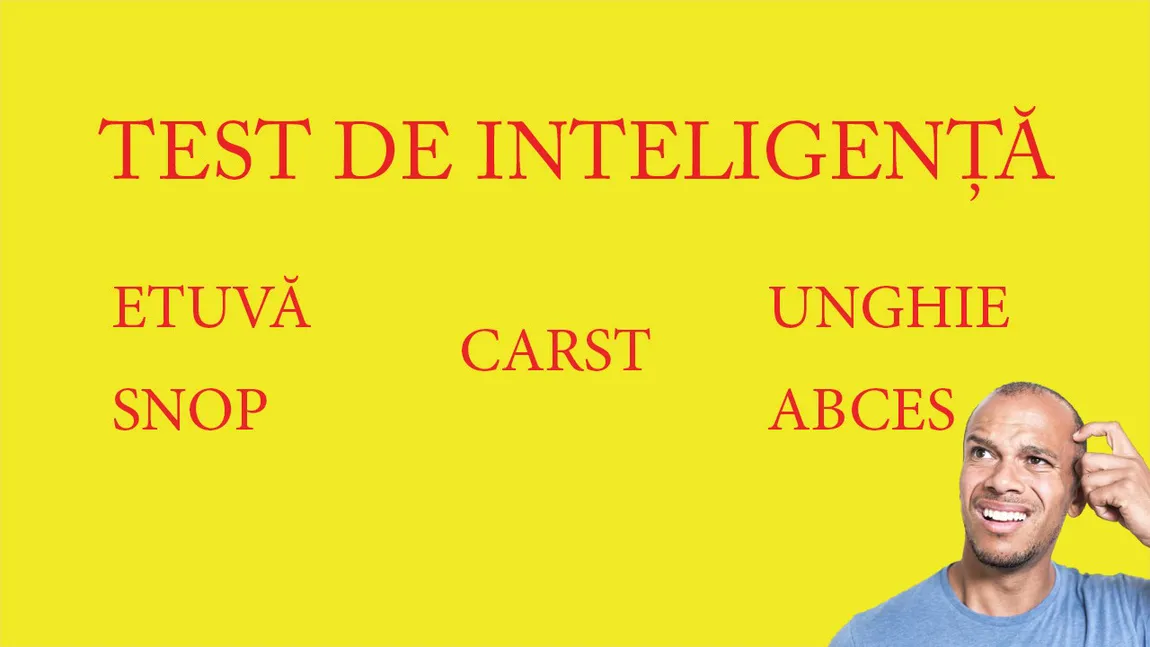 Test de inteligență. Ce au în comun cuvintele din această listă. Numai 10% pot da răspunsul corect