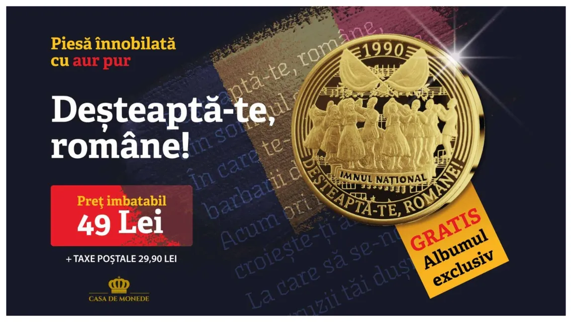 Deșteaptă-te, române! Piesă comemorativă înnobilată cu aur pur la un preț imbatabil
