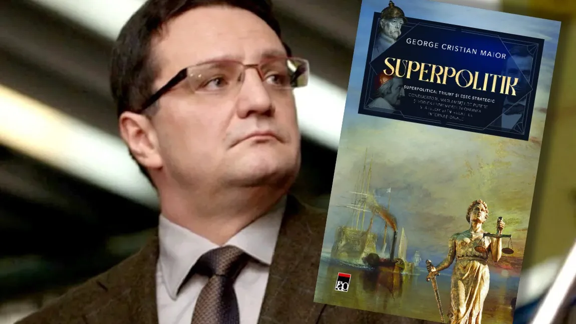 Superpolitik! O super carte despre strategie, putere și legitimitate scrisă de George Cristian Maior
