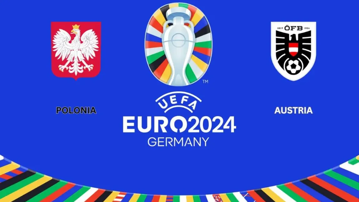 Polonia - Austria 1-3 în Grupa D de la Euro 2024. Spectacol şi dramatism la Berlin