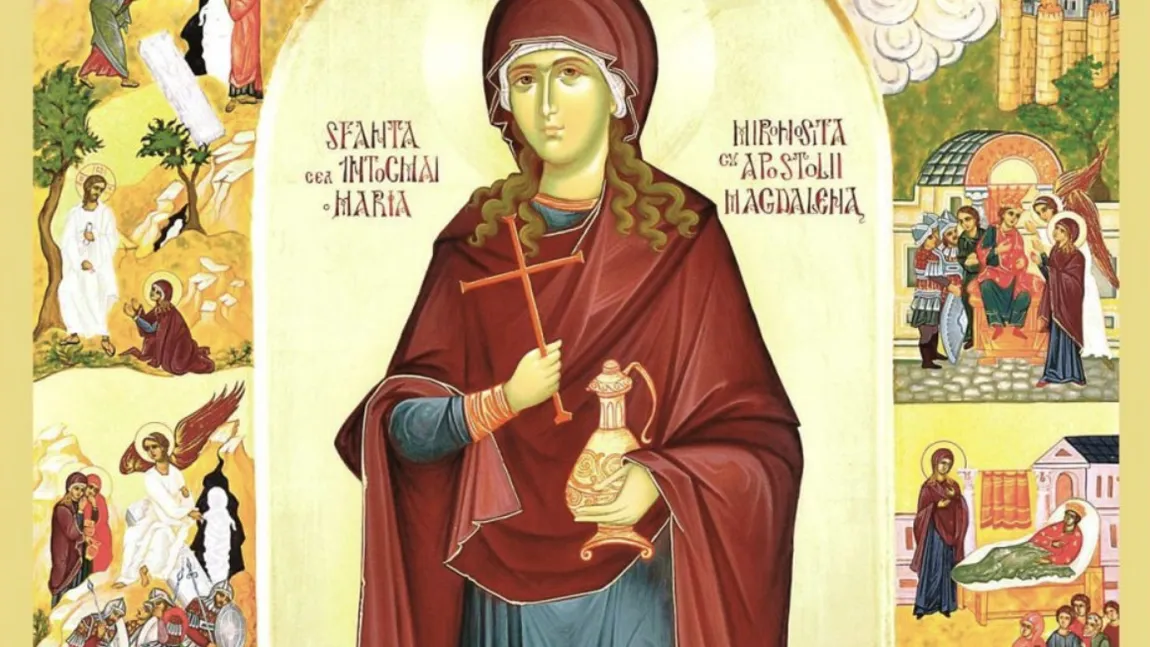 Calendar ortodox 22 iulie 2024. Sfânta Maria Magdalena, prima care a aflat de învierea lui Iisus