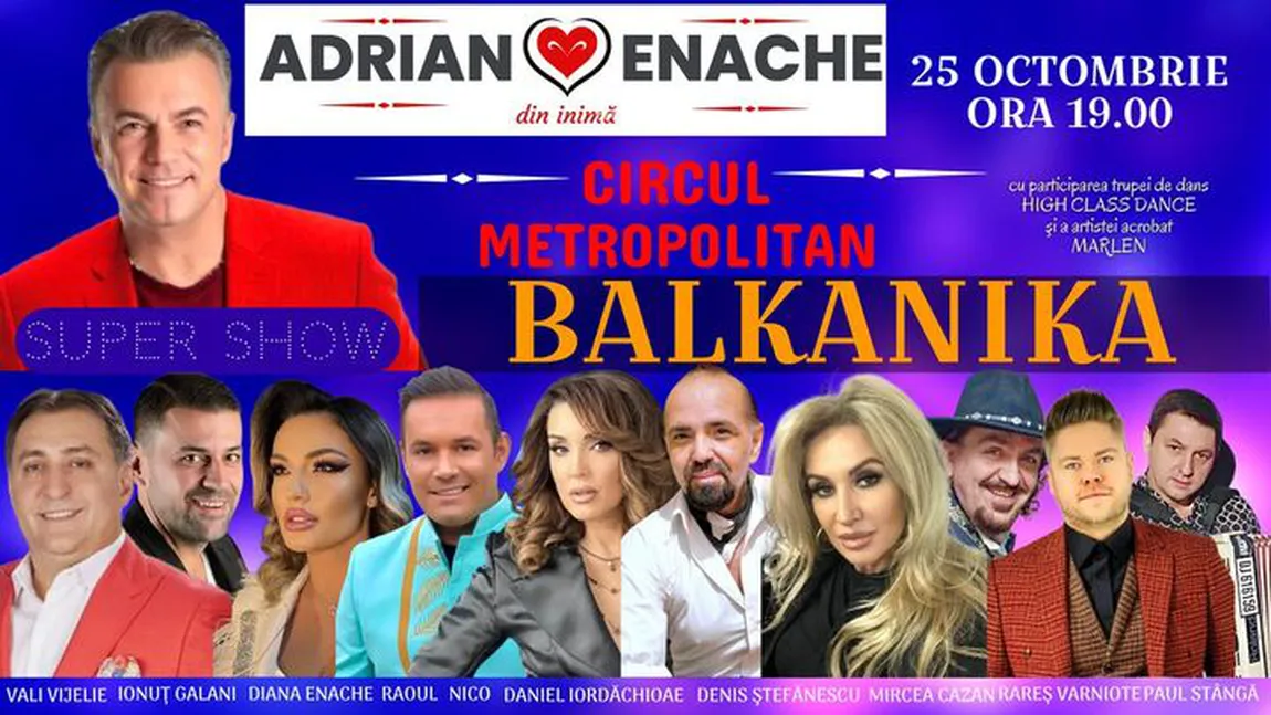 ADRIAN din inimă ENACHE – super show BALKANIKA pe 25 Octombrie la Circul Metropolitan