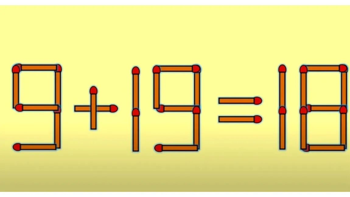 Test de logică pentru genii. Rezolvă ecuația 9+19=18 mutând un singur băț de chibrit
