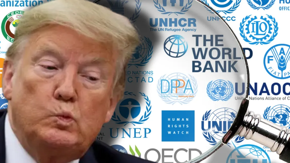 Donald Trump a decis să retragă Statele Unite din zeci de organizații internaționale: 