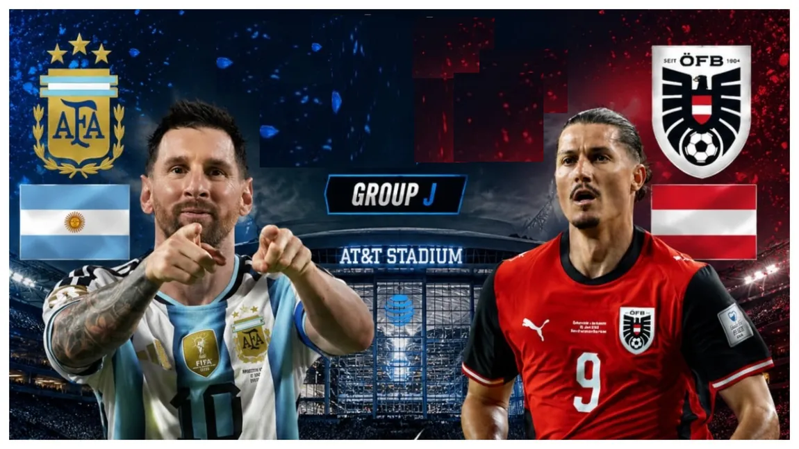 LIVE Antena 1 Argentina - Austria (ora 20:00) ONLINE VIDEO la Cupa Mondială 2026. Ce se întâmplă cu Lionel Messi, cum arată echipele de start