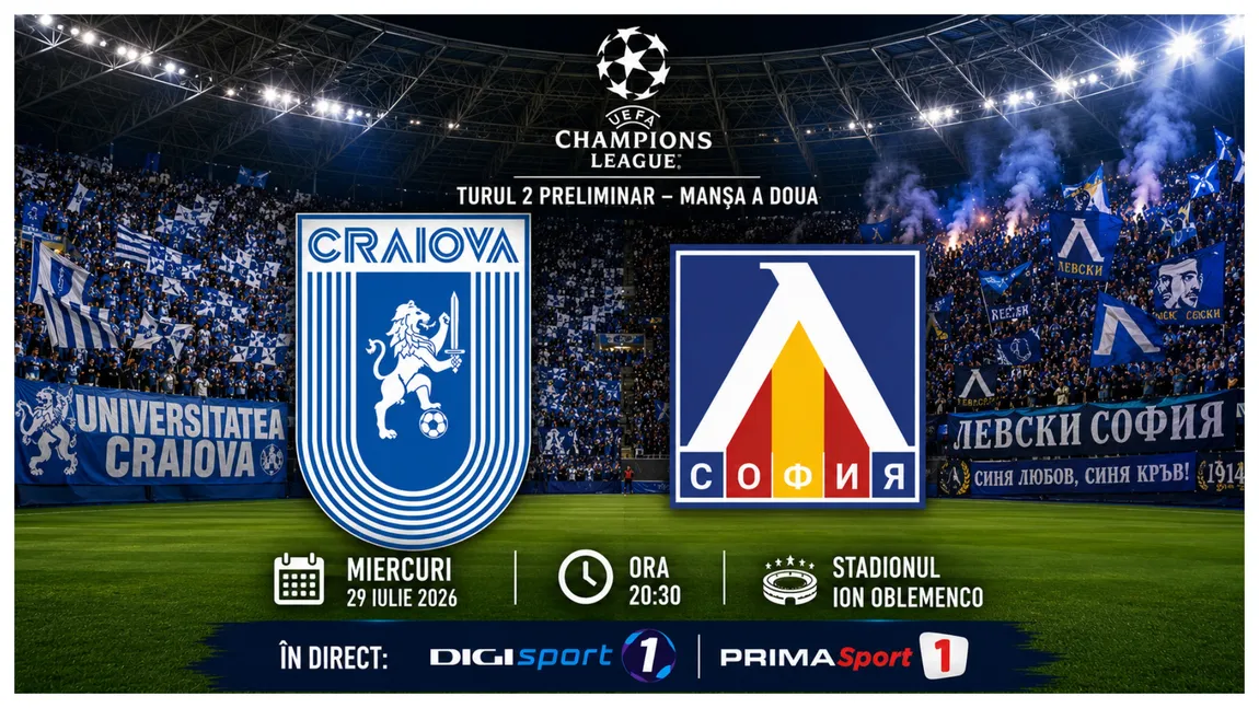 LIVE Digi Prima Universitatea Craiova - Levski Sofia ONLINE VIDEO în Liga Campionilor. Cum arată primul 11 al oltenilor, care sunt surprizele echipei de start