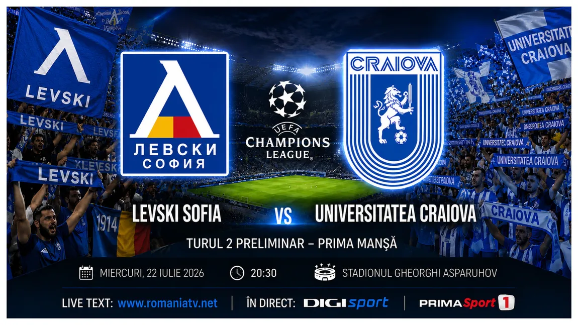 LIVE Levski Sofia - Universitatea Craiova ONLINE VIDEO în Champions League. Oltenii invadează Bulgaria, unde vezi meciul în direct la TV