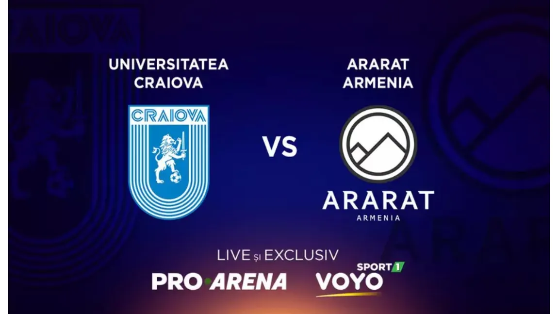 LIVE PRO Arena Universitatea Craiova - Ararat Armenia ONLINE STREAM Voyo. Oltenii, în faţa unei premiere fotbalistice. Cum arată primul 11