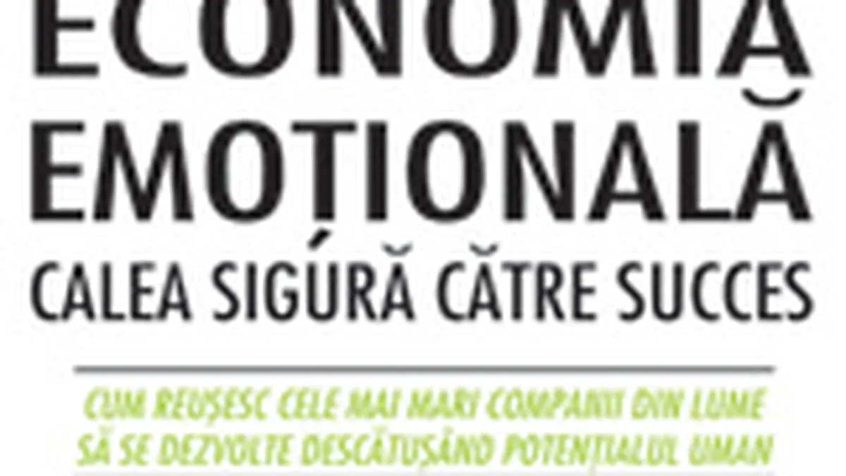 Calea Gallup. Economia emotionala - calea sigura catre succes