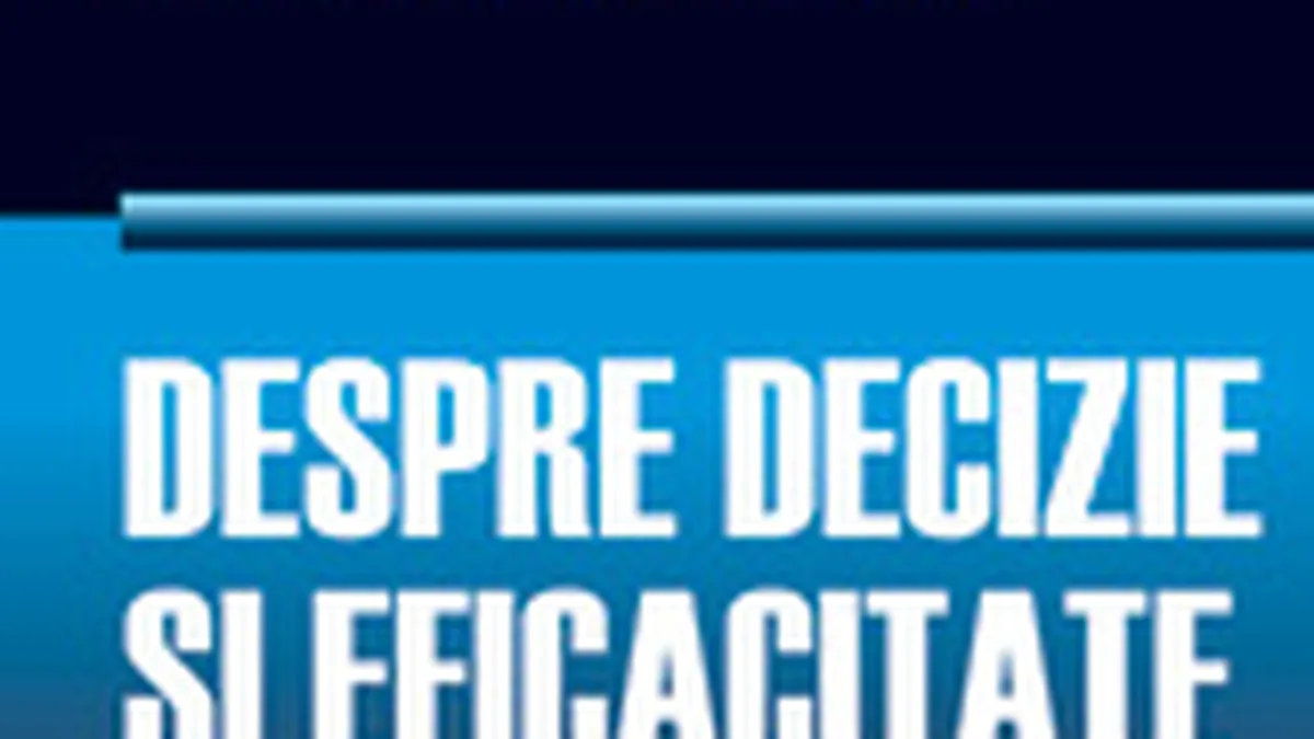 Despre decizie si eficacitate