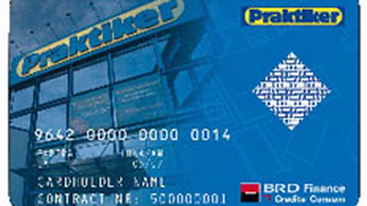 Praktiker si BRD Finance au lansat un card comun de credit