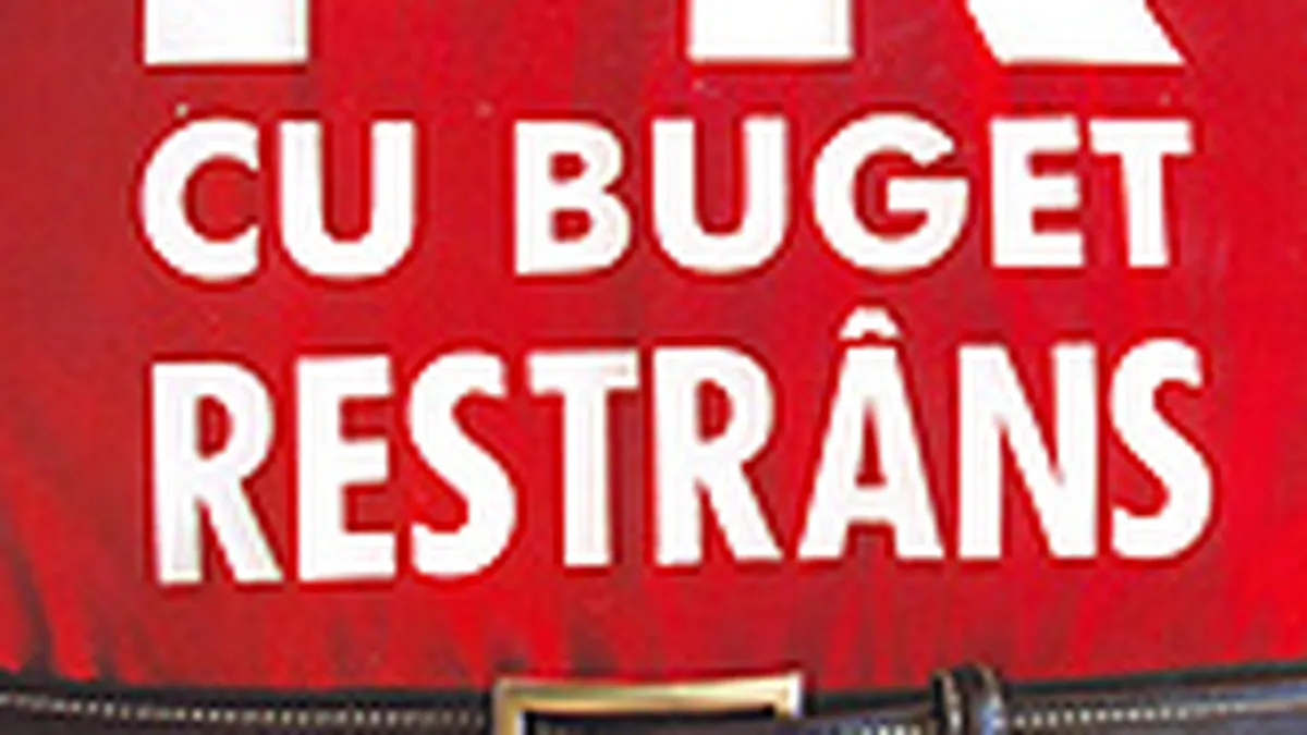 PR cu buget restrans