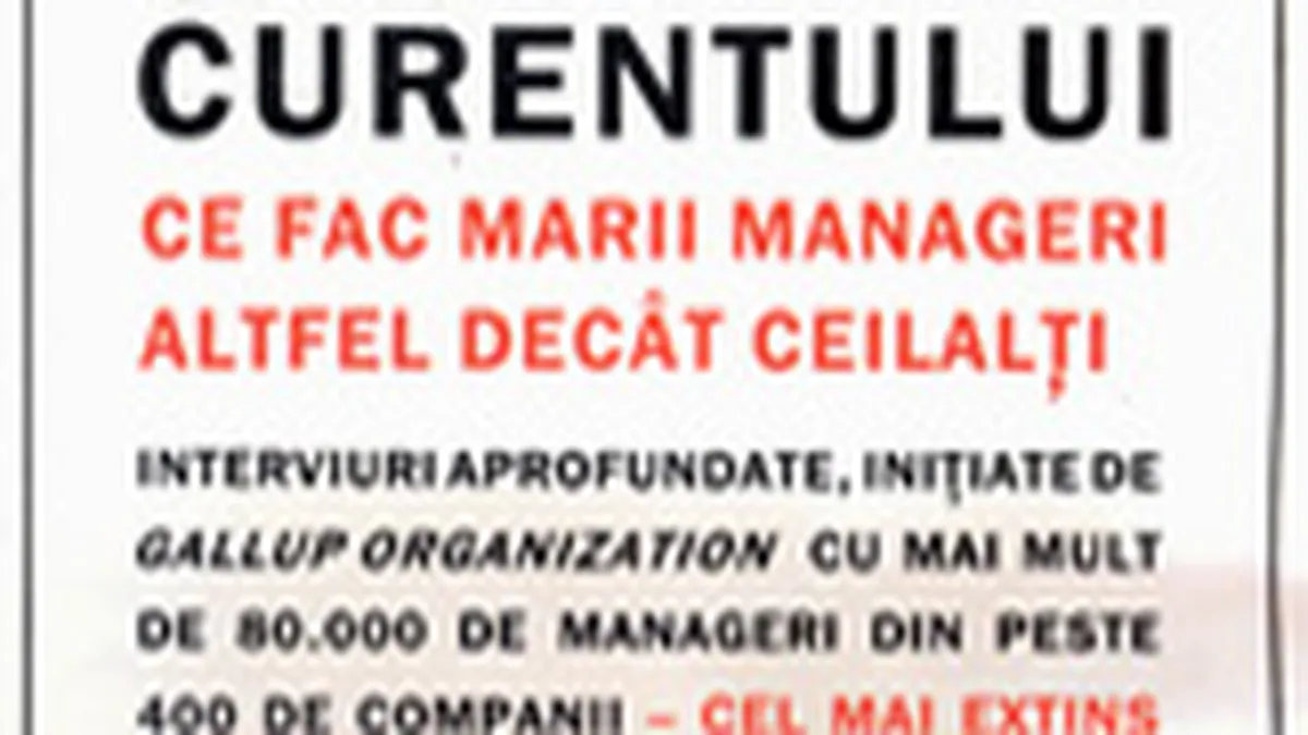 Manager contra curentului. Ce fac marii manageri altfel decat ceilalti