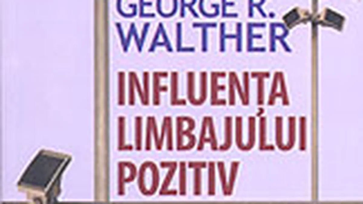 Influenta limbajului pozitiv