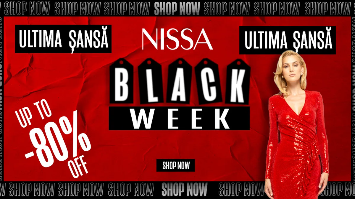 BLACK FRIDAY NISSA INTERNATIONAL, Un fenomen ce redefinește consumul și stilul CELE MAI MICI PRETURI DIN AN, PROMOTII pana la 80%