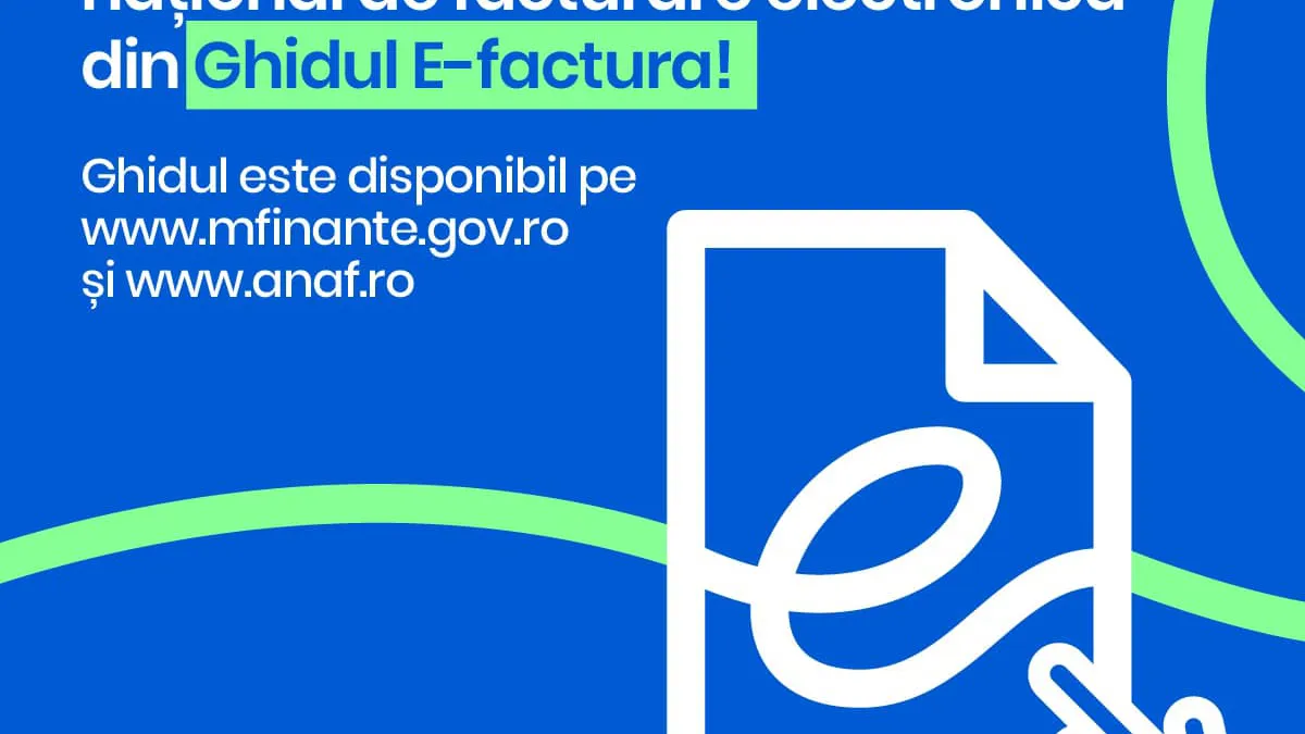 Ghidul complet pentru RO e-Factura. Noile reglementări pentru firme începând cu 1 ianuarie 2024