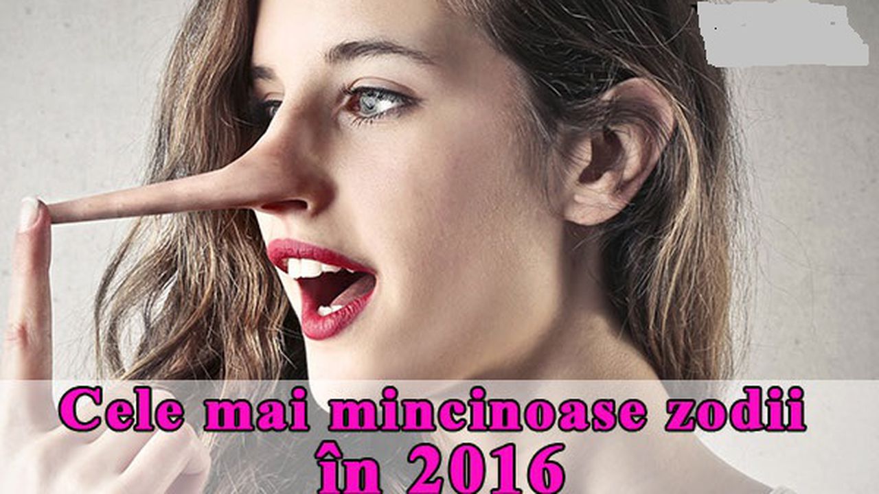 Horoscop Cele Mai Mincinoase Zodii Care Vor Avea Probleme Din AceastÄƒ CauzÄƒ In 2016