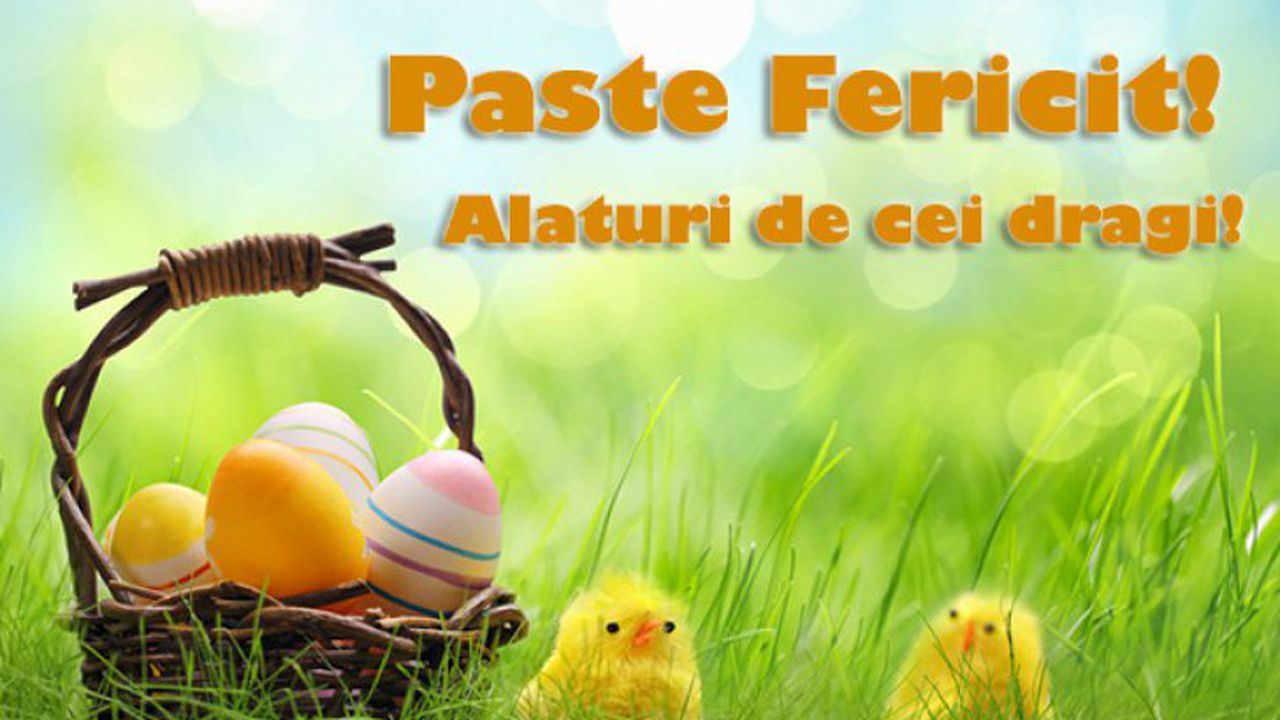 MESAJE PASTE 2018: Paşte Fericit tuturor! Urări de paşte ...