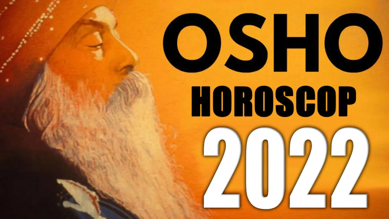 Horoscop Osho 2022: Karma din viaţa anterioară te afectează, e timpul să rupi vechile tipare