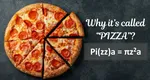 Știți de ce se numește Pizza? Această formulă matematică din spatele numelui Pizza vă va uimi mintea
