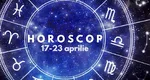 Horoscop SĂPTĂMÂNAL 17-23 aprilie 2023. Energia eclipsei aduce noi începuturi! Încotro ne îndreptăm