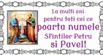 Urări de Sfinții Petru și Pavel. Cele mai frumoase mesaje pe care le poți trimite celor dragi cu ocazia onomasticii