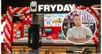 Patronul Fryday, competitorul direct al KFC și McDonald’s în România, despre provocările din industria fast food: „Noi suntem lăsați în așteptare, ceea ce creează și frustrări”