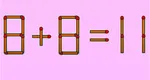 Test IQ. Corectează ecuația 8 + 8 = 11. Puține persoane reușesc să găsească răspunsul corect în doar câteva secunde