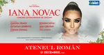 Iana Novac aduce în dar un concert extraordinar de Crăciun, la Ateneul Român, pe 27 Decembrie