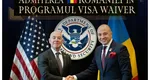 OFICIAL Guvernul Statelor Unite anunţă intrarea României în programul Visa Waiver. De când vor putea călători românii în SUA fără viză