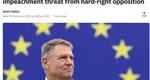 Presa internaţională după demisia lui Klaus Iohannis: „A demisionat ca urmare a presiunii din partea populiştilor”
