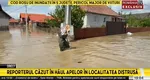 Reporterii România TV, în mijlocul puhoaielor. Imagini EXCLUSIVE