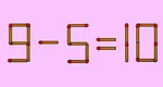 Test IQ. Corectați ecuația 9-5=10 mutând un singur băț de chibrit. Doar geniile reușesc să o rezolve într-un timp scurt