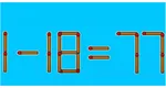 Test IQ. Rezolvă corect ecuația 1 – 18 = 77 mutând un singur băț de chibrit. Doar cele mai deștepte minți reușesc să găsească rezolvarea în 10 secunde