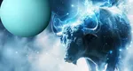 Uranus revine în Taur pentru ultima dată în următorii 84 de ani. Cum ne rescriem regulile de viață?