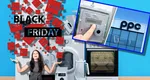 Black Friday la PPC. Compania vine cu oferte atractive pentru români. Aer condiționat, frigidere, mașini de spălat rufe sau vase