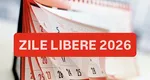 Zile libere 2026. Când revin elevii la școală. Calendarul sărbătorilor legale și minivacanțelor pentru angajații din România