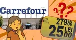 Prețuri de „te miri ce” la Carrefour. Un produs a fost ieftinit cu 91%
