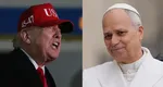 Trump nu mai are nicio limită. Președintele SUA l-a atacat pe Papa Leon: ”Este slab în privința criminalității și dezastruos în politica externă”