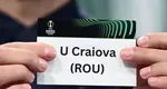 Noroc uriaş pentru Universitatea Craiova: adversar facil în Champions League. U Cluj, lovită de ghinion în Europa League