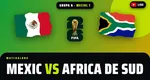Mexic – Africa de Sud LIVE VIDEO ONLINE A1, primul meci de la Cupa Mondială FIFA 2026
