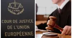 Curtea de Justiție a Uniunii Europene, decizie esențială privind prescripția! Reacția instanței supreme: ”Unic reper – aplicarea corectă a dreptului și protejarea drepturilor fundamentale”