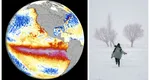 Avertisment de la meteorologi. Va lovi ”Super El Niño”! Care sunt riscurile pentru România