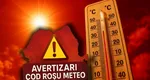 ANM, cod roșu de temperaturi extreme în trei județe. Unde se vor înregistra 40 de grade Celsius duminică, 2 august